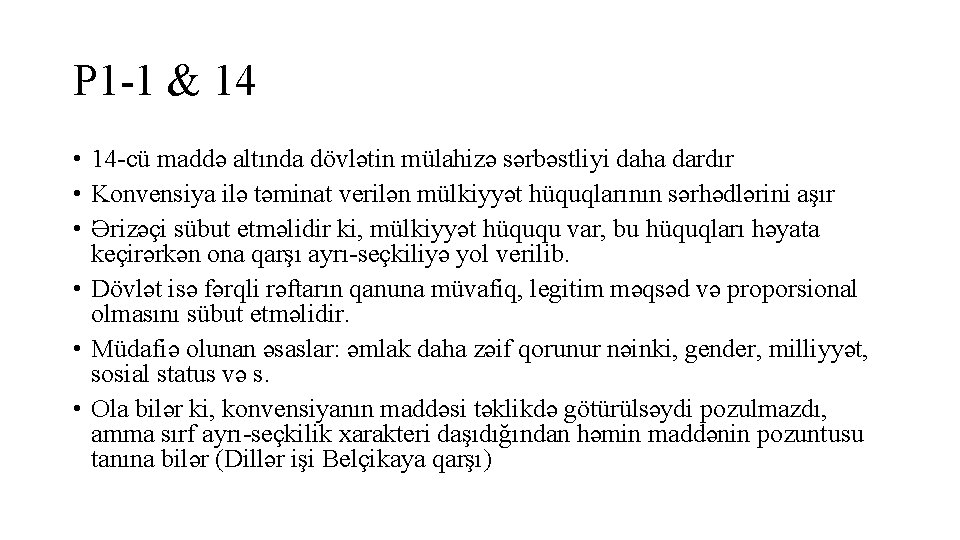 P 1 -1 & 14 • 14 -cü maddə altında dövlətin mülahizə sərbəstliyi daha