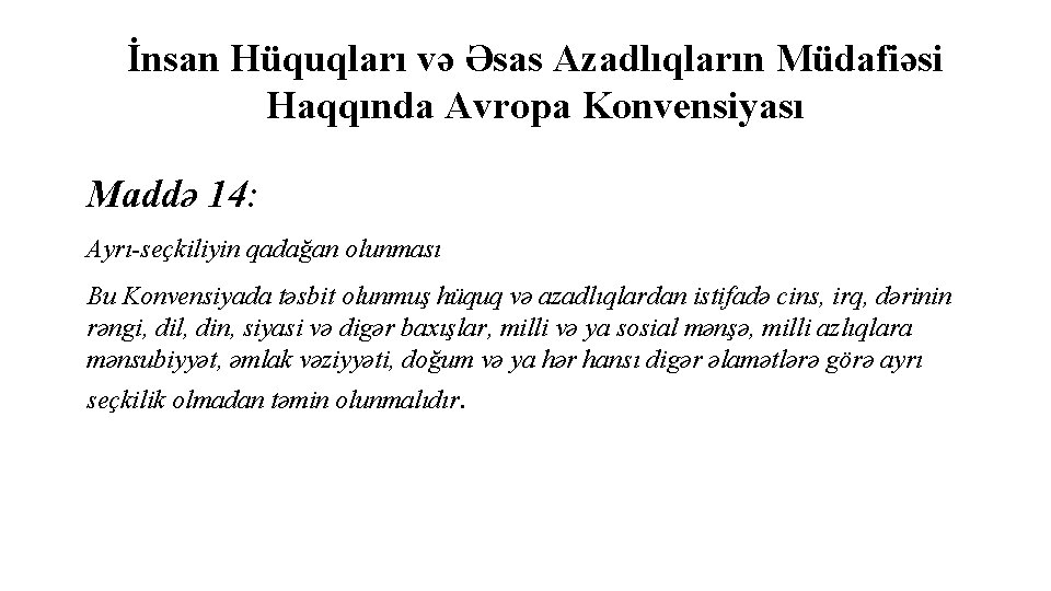 İnsan Hüquqları və Əsas Azadlıqların Müdafiəsi Haqqında Avropa Konvensiyası Maddə 14: Ayrı-seçkiliyin qadağan olunması