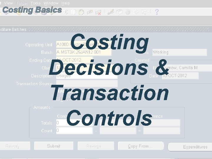 Costing Basics Costing Decisions & Transaction Controls 