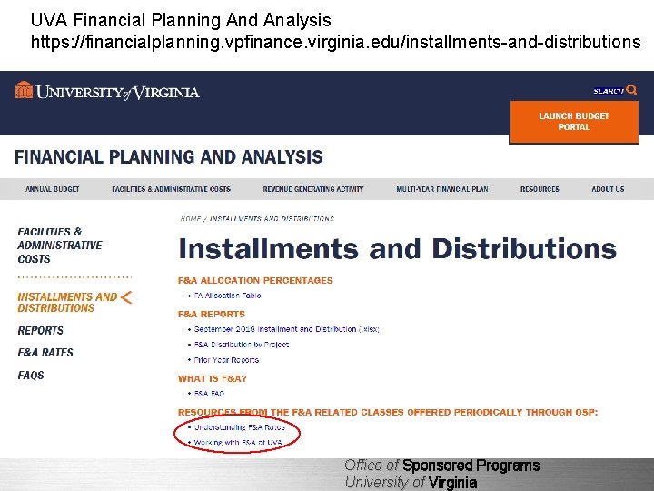 UVA Financial Planning And Analysis https: //financialplanning. vpfinance. virginia. edu/installments-and-distributions Office of Sponsored Programs