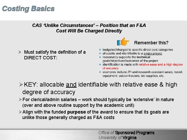 Costing Basics CAS ‘Unlike Circumstances’ – Position that an F&A Cost Will Be Charged