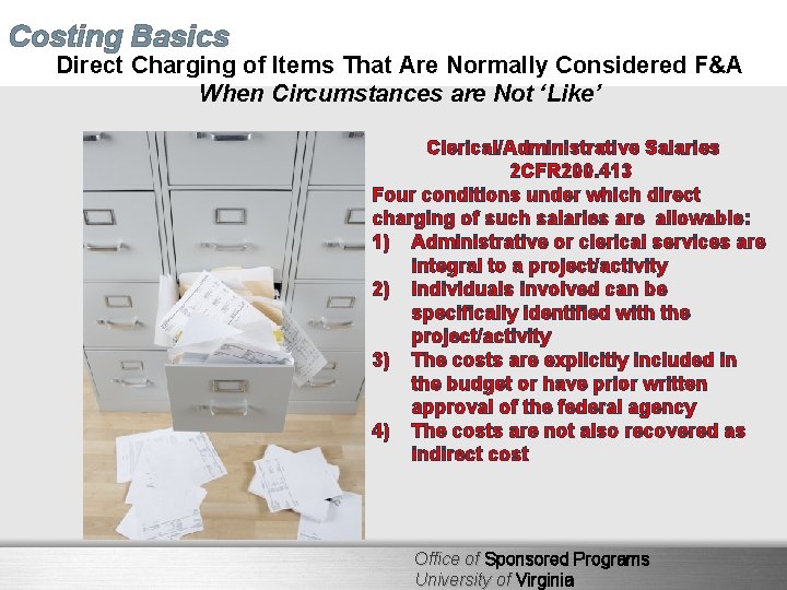 Costing Basics Direct Charging of Items That Are Normally Considered F&A When Circumstances are