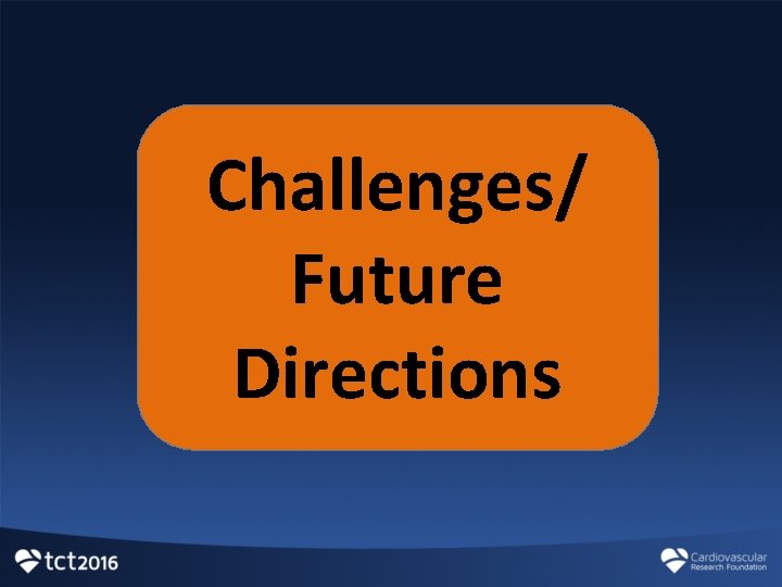 Challenges/ Future Directions 