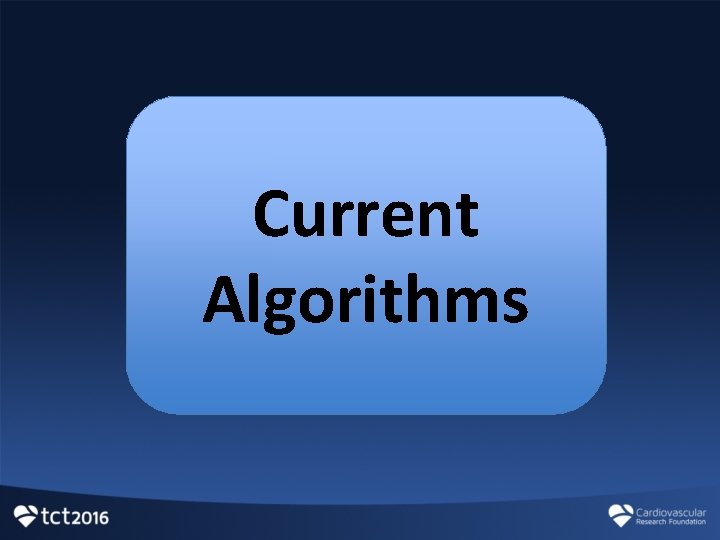 Current Algorithms 