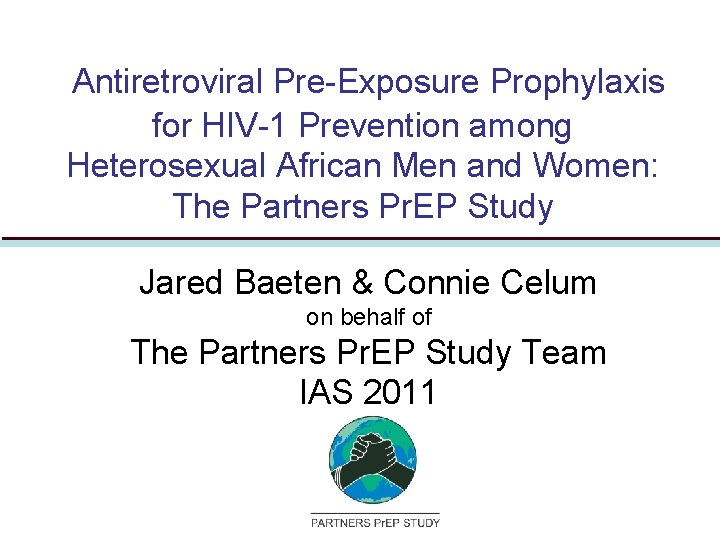  Antiretroviral Pre-Exposure Prophylaxis for HIV-1 Prevention among Heterosexual African Men and Women: The