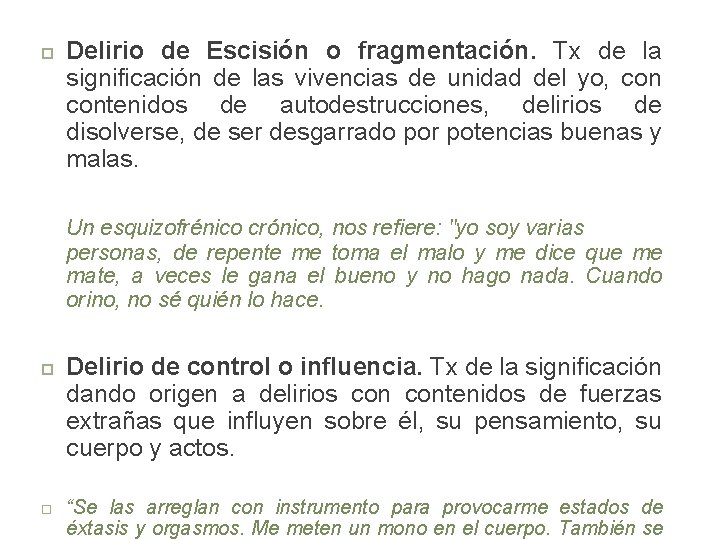 Delirio de Escisión o fragmentación. Tx de la significación de las vivencias de Delirio de Escisión o fragmentación. Tx de la significación de las vivencias de
