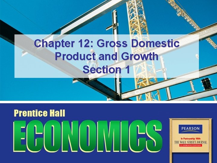 Chapter 12: Gross Domestic Product and Growth Section 1 