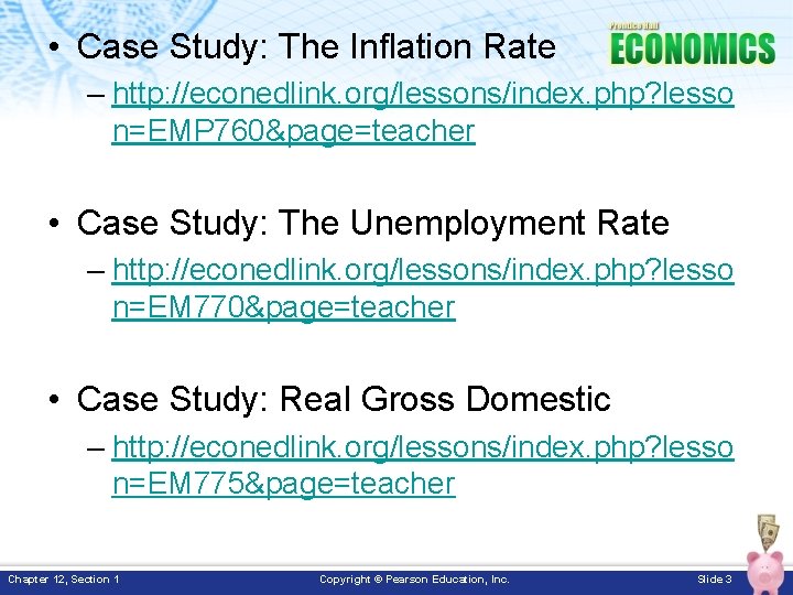  • Case Study: The Inflation Rate – http: //econedlink. org/lessons/index. php? lesso n=EMP