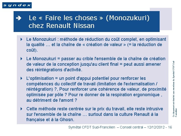 è Le « Faire les choses » (Monozukuri) chez Renault Nissan 4 Le Monozukuri