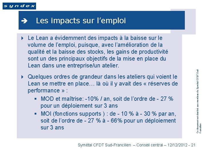 Les impacts sur l’emploi 4 Le Lean a évidemment des impacts à la baisse