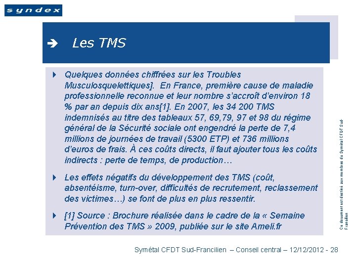 Les TMS 4 Quelques données chiffrées sur les Troubles Musculosquelettiques]. En France, première cause
