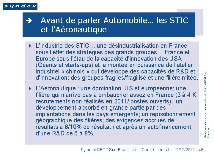 Avant de parler Automobile… les STIC et l’Aéronautique 4 L’industrie des STIC… une désindustrialisation