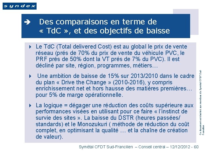 è Des comparaisons en terme de « Td. C » , et des objectifs