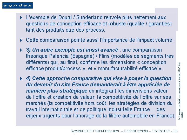 4 L'exemple de Douai / Sunderland renvoie plus nettement aux questions de conception efficace