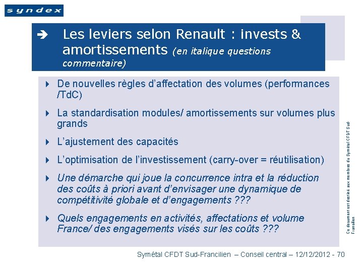 è Les leviers selon Renault : invests & amortissements (en italique questions commentaire) 4