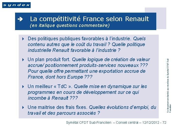 è La compétitivité France selon Renault (en italique questions commentaire) 4 Un plan produit