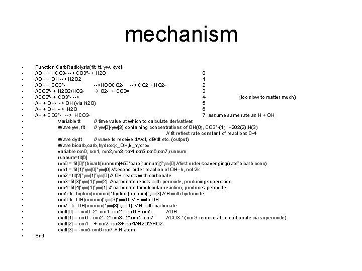 mechanism • • • • • • • • Function Carb. Radiolysis(fit, tt, yw,