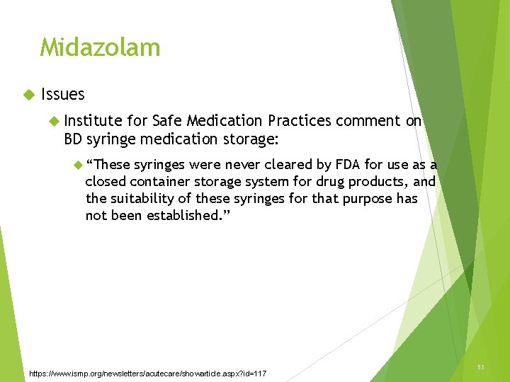 Midazolam Issues Institute for Safe Medication Practices comment on BD syringe medication storage: “These Midazolam Issues Institute for Safe Medication Practices comment on BD syringe medication storage: “These