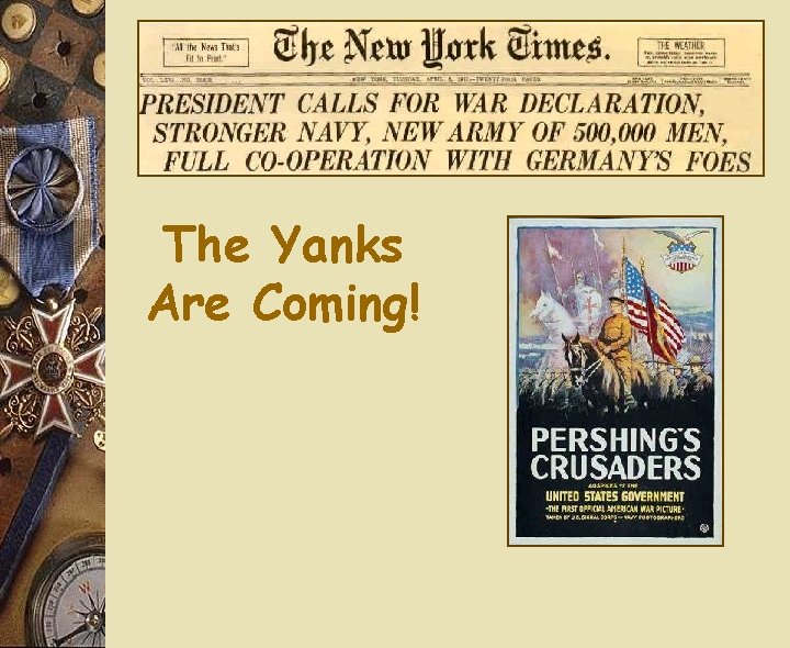 The Yanks Are Coming! 