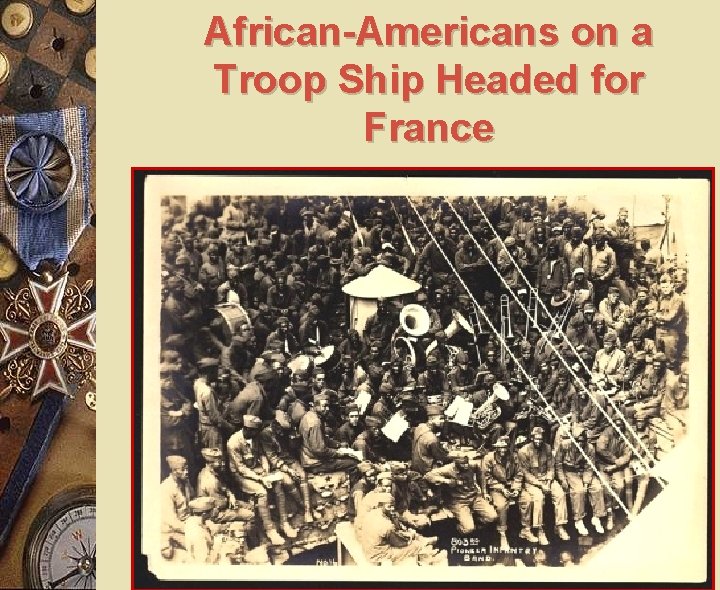 African-Americans on a Troop Ship Headed for France 