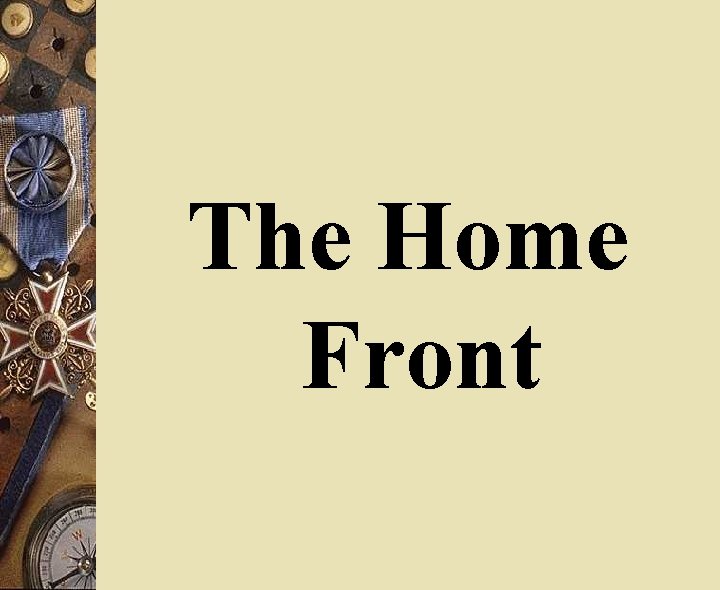 The Home Front The Home Front