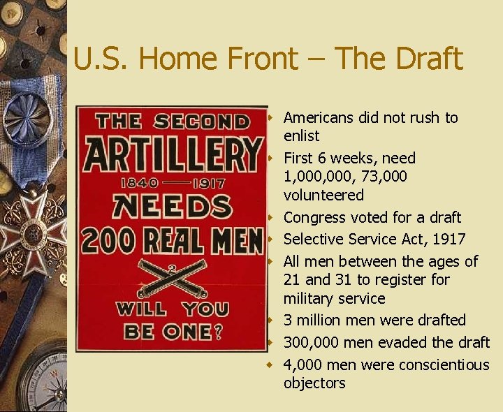 U. S. Home Front – The Draft w Americans did not rush to enlist