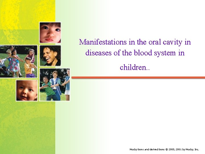 Manifestations in the oral cavity in diseases of the blood system in children. .