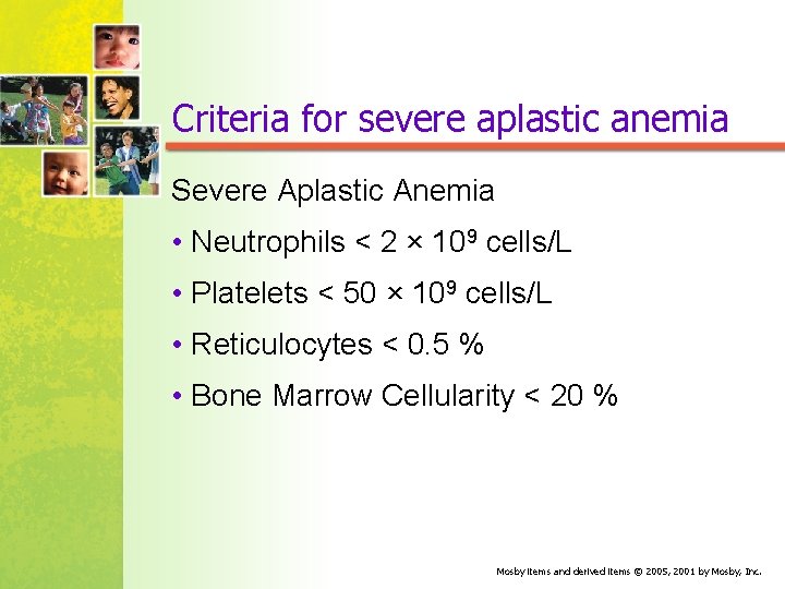 Criteria for severe aplastic anemia Severe Aplastic Anemia • Neutrophils < 2 × 109