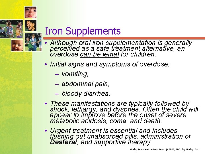 Iron Supplements • Although oral iron supplementation is generally perceived as a safe treatment