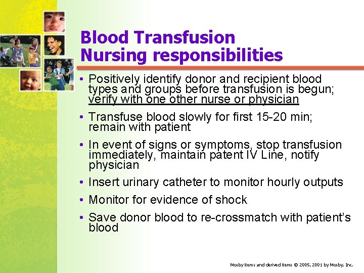 Blood Transfusion Nursing responsibilities • Positively identify donor and recipient blood types and groups