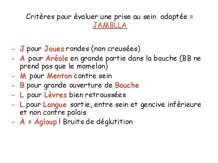 Critères pour évaluer une prise au sein adaptée = JAMBLLA - J pour Joues