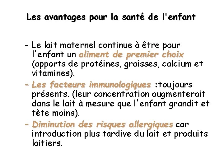 Les avantages pour la santé de l'enfant – Le lait maternel continue à être