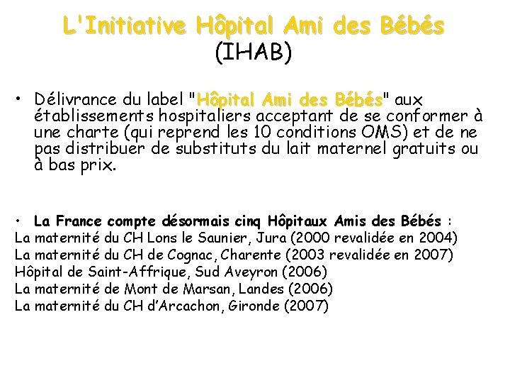 L'Initiative Hôpital Ami des Bébés (IHAB) • Délivrance du label "Hôpital Ami des Bébés"