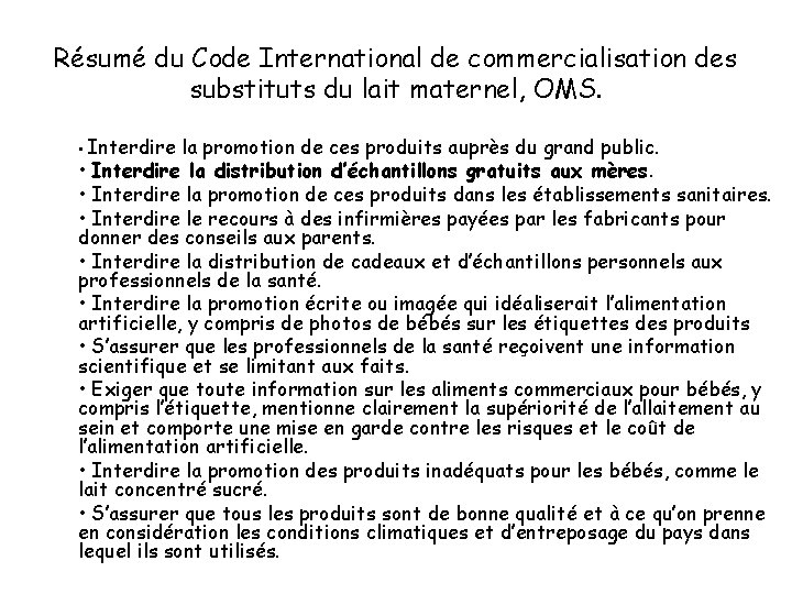 Résumé du Code International de commercialisation des substituts du lait maternel, OMS. Interdire la