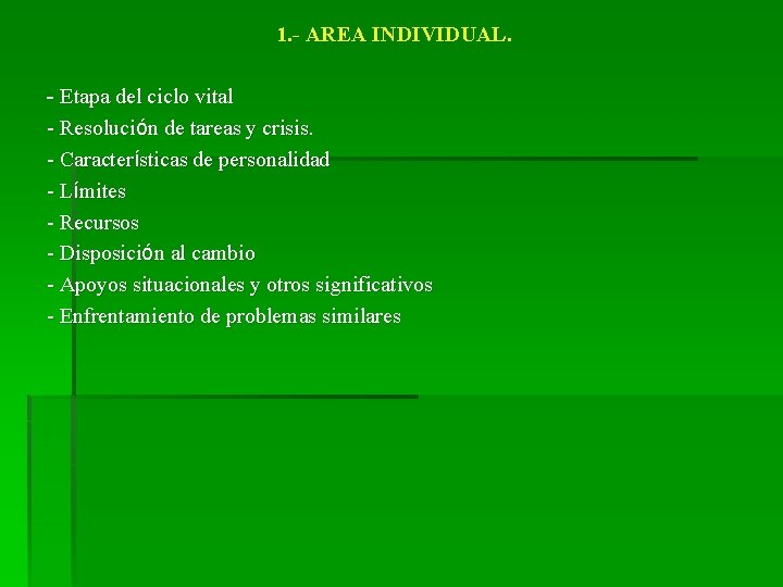 1. - AREA INDIVIDUAL. - Etapa del ciclo vital - Resolución de tareas y