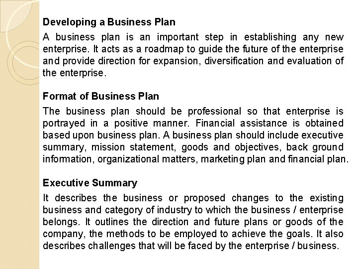 Developing a Business Plan A business plan is an important step in establishing any