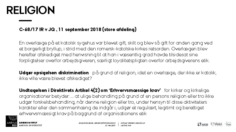 RELIGION C-68/17 IR v JQ , 11 september 2018 (store afdeling) En overlæge på