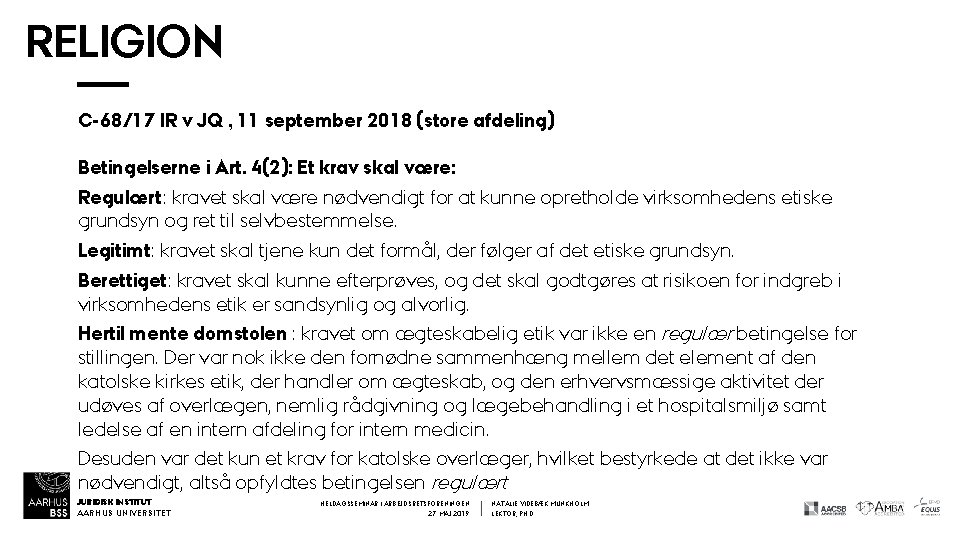 RELIGION C-68/17 IR v JQ , 11 september 2018 (store afdeling) Betingelserne i Art.