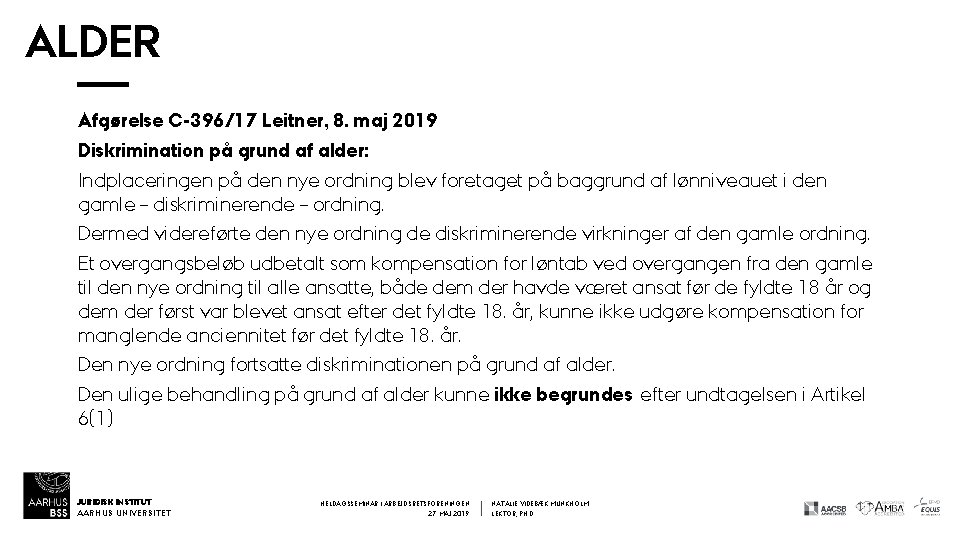 ALDER Afgørelse C-396/17 Leitner, 8. maj 2019 Diskrimination på grund af alder: Indplaceringen på