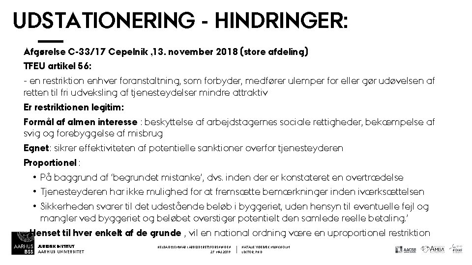 UDSTATIONERING - HINDRINGER: Afgørelse C-33/17 Cepelnik , 13. november 2018 (store afdeling) TFEU artikel
