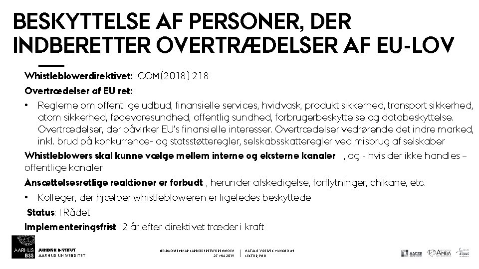 BESKYTTELSE AF PERSONER, DER INDBERETTER OVERTRÆDELSER AF EU-LOV Whistleblowerdirektivet: COM(2018) 218 Overtrædelser af EU