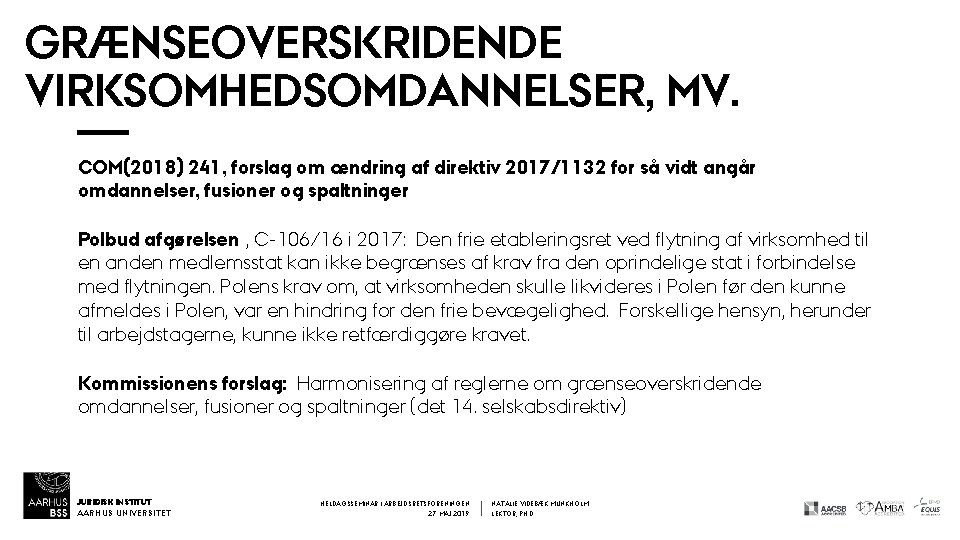 GRÆNSEOVERSKRIDENDE VIRKSOMHEDSOMDANNELSER, MV. COM(2018) 241, forslag om ændring af direktiv 2017/1132 for så vidt