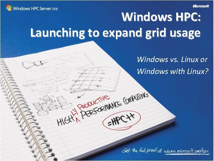 Windows HPC: Launching to expand grid usage Windows vs. Linux or Windows with Linux?