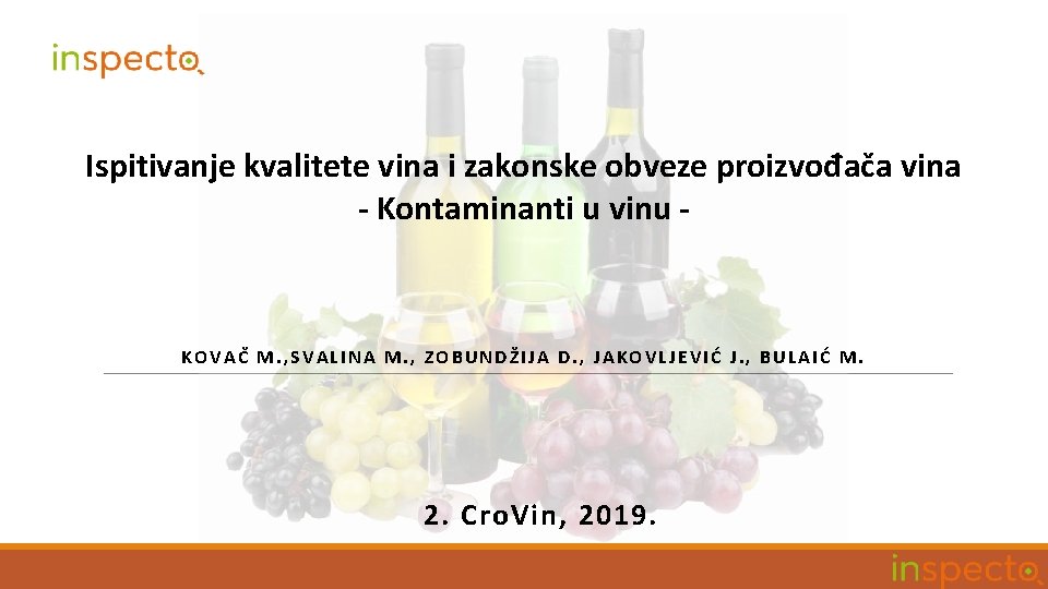 Ispitivanje kvalitete vina i zakonske obveze proizvođača vina - Kontaminanti u vinu - KOVAČ