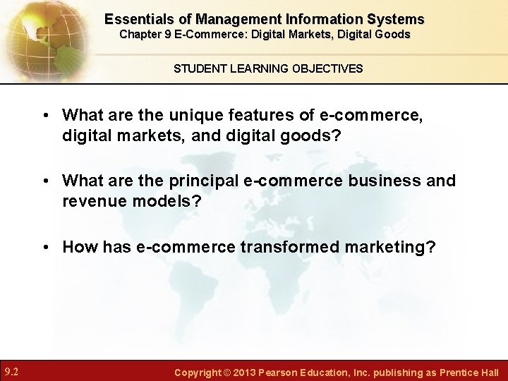 Essentials of Management Information Systems Chapter 9 E-Commerce: Digital Markets, Digital Goods STUDENT LEARNING