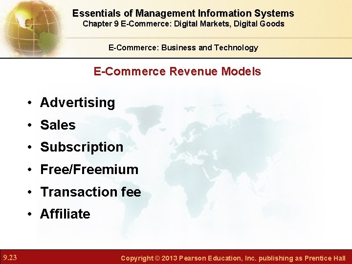 Essentials of Management Information Systems Chapter 9 E-Commerce: Digital Markets, Digital Goods E-Commerce: Business