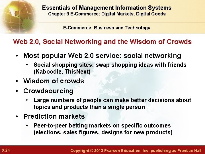 Essentials of Management Information Systems Chapter 9 E-Commerce: Digital Markets, Digital Goods E-Commerce: Business