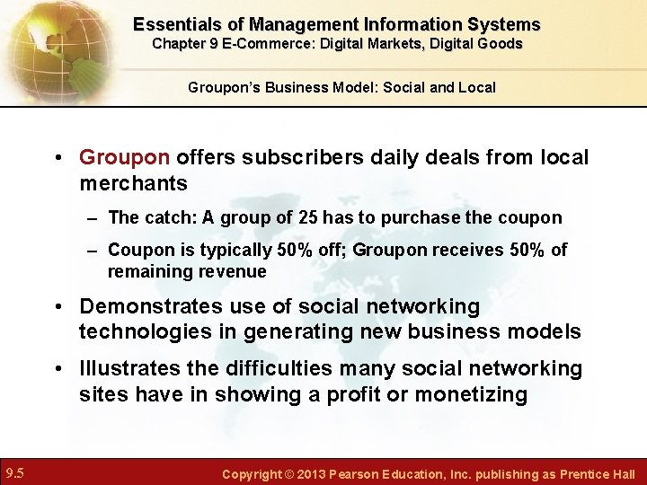 Essentials of Management Information Systems Chapter 9 E-Commerce: Digital Markets, Digital Goods Groupon’s Business