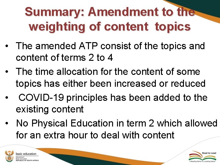 Summary: Amendment to the weighting of content topics • The amended ATP consist of