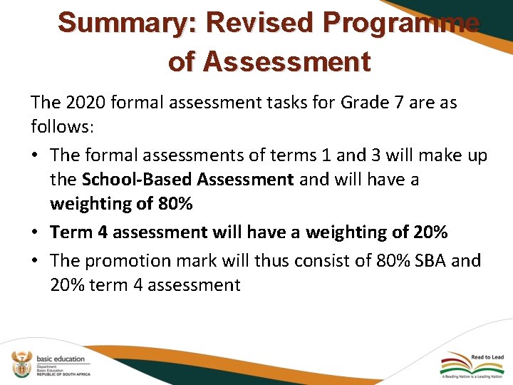 Summary: Revised Programme of Assessment The 2020 formal assessment tasks for Grade 7 are